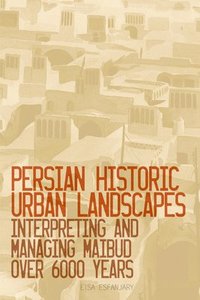 bokomslag Persian Historic Urban Landscapes