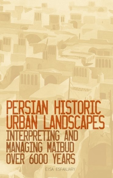 bokomslag Persian Historic Urban Landscapes