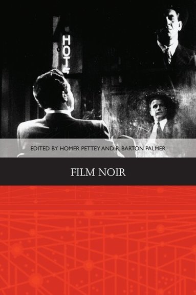 Homer B. Pettey, R. Barton Palmer - Film Noir, Häftad