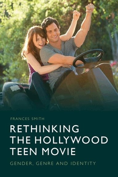 Frances Smith - Rethinking the Hollywood Teen Movie, Inbunden