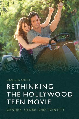 Rethinking the Hollywood Teen Movie 1
