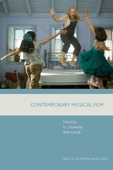 Kevin  J. Donnelly, Beth Carroll, K. J. Donnelly, Kevin J. Donnelly, Beth Carroll - Contemporary Musical Film, Inbunden