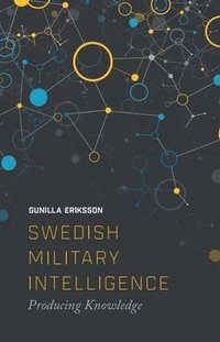 bokomslag Swedish Military Intelligence