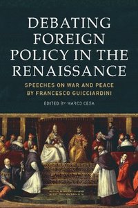 bokomslag Debating Foreign Policy in the Renaissance