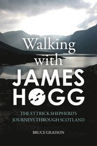 bokomslag Walking with James Hogg