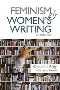 bokomslag Feminism and Women's Writing