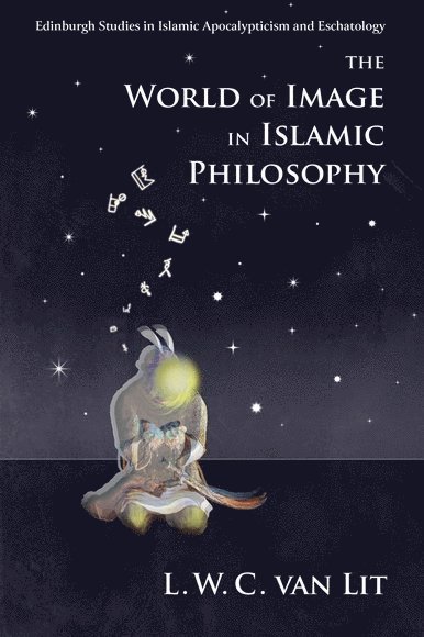 The World of Image in Islamic Philosophy 1