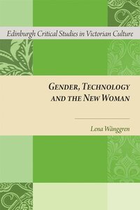 bokomslag Gender, Technology and the New Woman