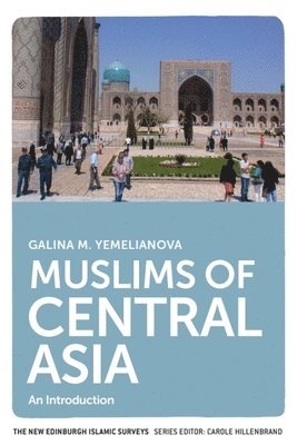 Galina M. Yemelianova, Galina M. (Independent Researcher) Yemelianova, Galina M Yemelianova - Muslims of Central Asia, Häftad