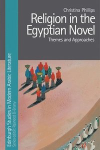 bokomslag Religion in the Egyptian Novel