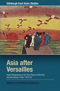bokomslag Asia after Versailles