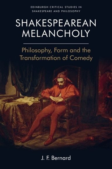 J.F. Bernard - Shakespearean Melancholy, Inbunden