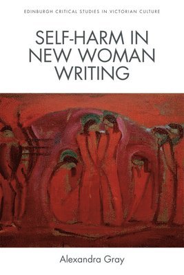 bokomslag Self-Harm in New Woman Writing