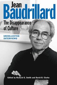 bokomslag Jean Baudrillard: The Disappearance of Culture