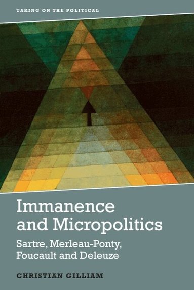 Christian Gilliam - Immanence and Micropolitics, Inbunden