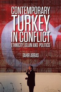 bokomslag Contemporary turkey in conflict - ethnicity, islam and politics