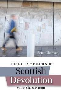 bokomslag Literary Politics of Scottish Devolution