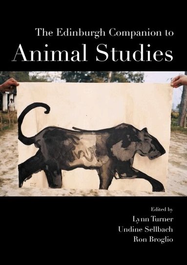 Lynn Turner, Undine Sellbach, Ron Broglio - Edinburgh Companion to Animal Studies, Inbunden