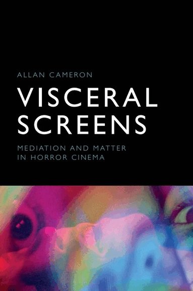 Allan Cameron - Visceral Screens, Inbunden