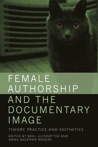 bokomslag Female Authorship and the Documentary Image