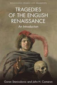 bokomslag Tragedies of the English Renaissance