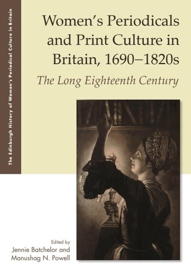 Jennie Batchelor, Manushag N. Powell - Women's Periodicals and Print Culture in Britain, 1690-1820s, Inbunden