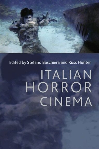 Stefano Baschiera, Russ Hunter - Italian Horror Cinema, Häftad