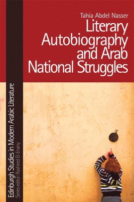 Literary Autobiography and Arab National Struggles 1