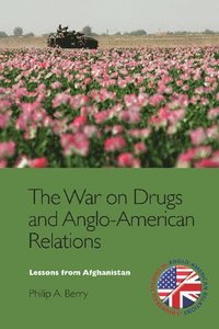 bokomslag The War on Drugs and Anglo-American Relations