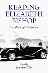 bokomslag Reading Elizabeth Bishop