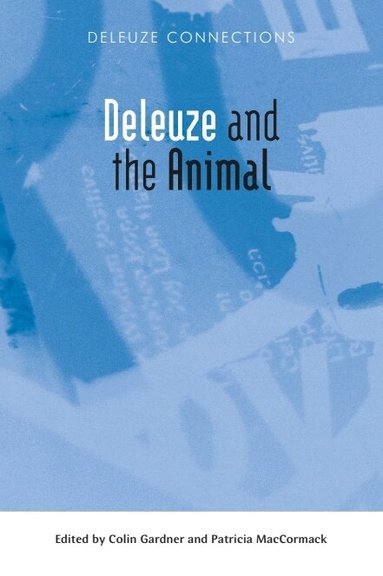 Colin Gardner, Patricia MacCormack - Deleuze and the Animal, Häftad
