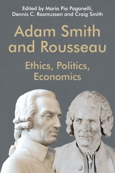 Maria Pia Paganelli, Dennis C. Rasmussen, Craig Smith - Adam Smith and Rousseau, Inbunden