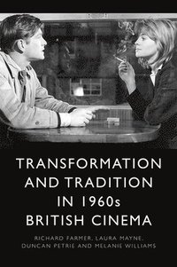 bokomslag Transformation and Tradition in 1960s British Cinema