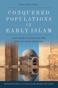 bokomslag Conquered Populations in Early Islam