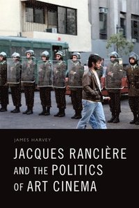 bokomslag Jacques Ranciere and the Politics of Art Cinema