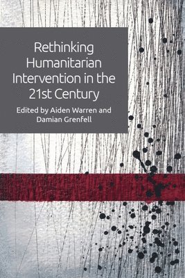 bokomslag Rethinking Humanitarian Intervention in the 21st Century