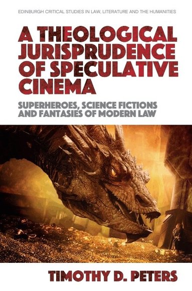 Timothy D. Peters - Theological Jurisprudence of Speculative Cinema, Inbunden