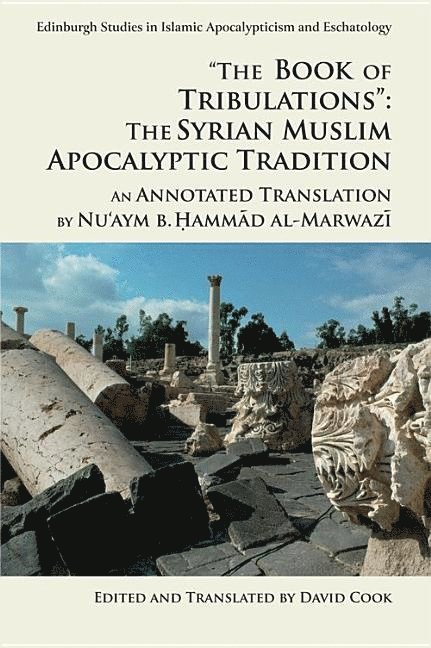 'The Book of Tribulations: the Syrian Muslim Apocalyptic Tradition' 1