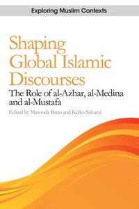 bokomslag Shaping Global Islamic Discourses