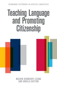 bokomslag Teaching Language and Promoting Citizenship