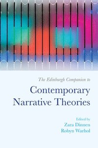 bokomslag The Edinburgh Companion to Contemporary Narrative Theories