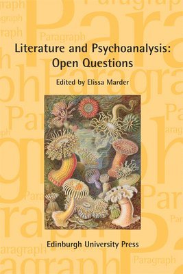 Literature and Psychoanalysis: Open Questions 1