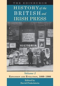 bokomslag Edinburgh History of the British and Irish Press, Volume 2