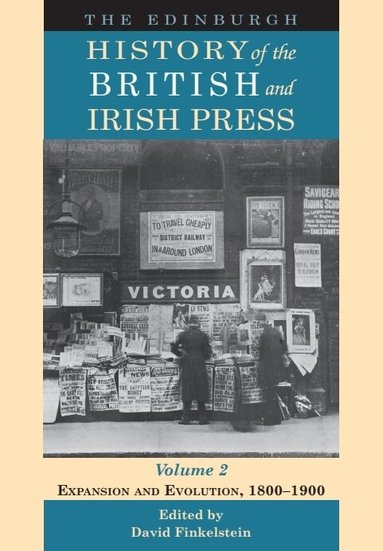 David Finkelstein - Edinburgh History of the British and Irish Press, Volume 2, Inbunden