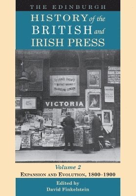 bokomslag Edinburgh History of the British and Irish Press, Volume 2