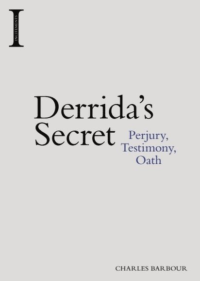 Charles Barbour, Western Sydney University) Barbour, Charles (Senior Lecturer in Philosophy - Derrida's Secret, Inbunden