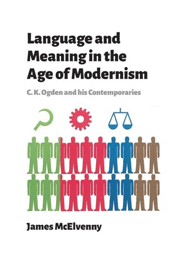 James McElvenny - Language and Meaning in the Age of Modernism, Inbunden