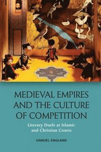 bokomslag Medieval Empires and the Culture of Competition