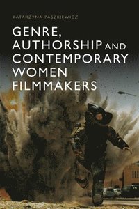 bokomslag Genre, Authorship and Contemporary Women Filmmakers
