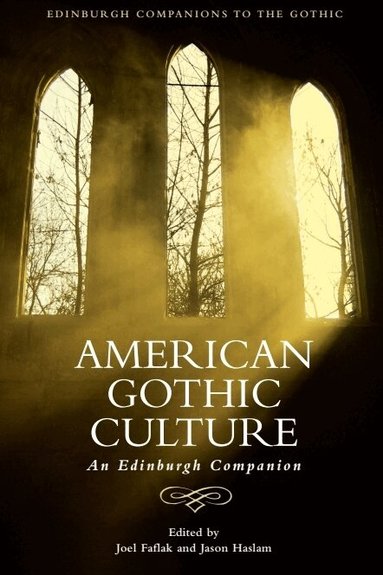 Jason Haslam, Joel Faflak, Joel Faflak, Jason Haslam - American Gothic Culture, Häftad